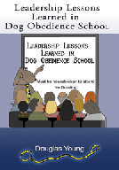 image of book cover for Leadership Lessons Learned in Dog Obedience School